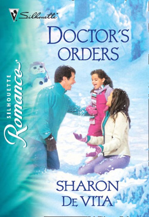 Doctor's Orders (Mills & Boon Silhouette) by Sharon De Vita
