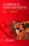 Marriage with Benefits (Mills & Boon Desire) by Kat Cantrell