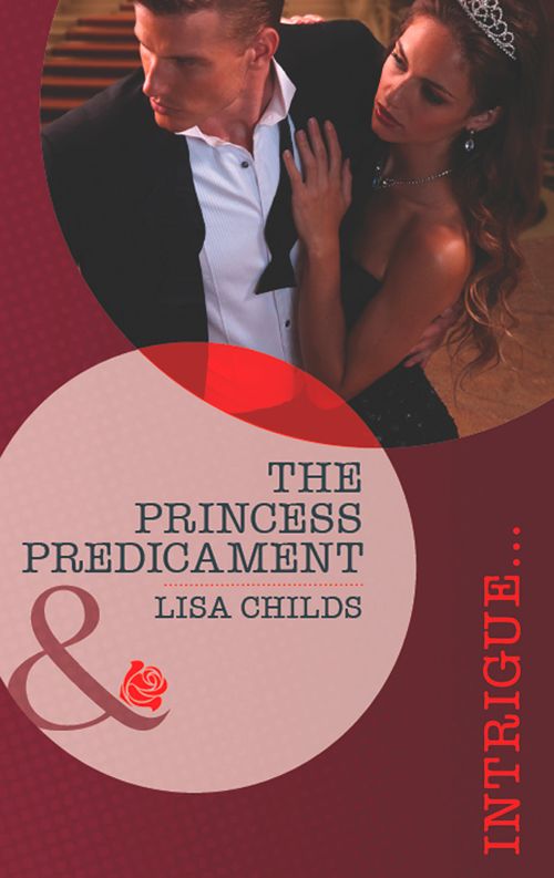 The Princess Predicament (Royal Bodyguards, Book 2) (Mills & Boon Intrigue): First edition by Lisa Childs (9781472007223)