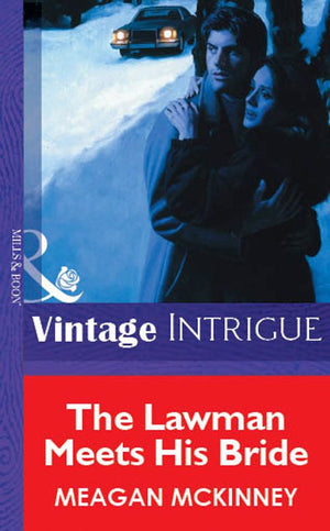 The Lawman Meets His Bride (Mills & Boon Vintage Intrigue): First edition by Meagan Mckinney (9781472078247)