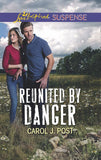 Reunited By Danger (Mills & Boon Love Inspired Suspense) by Carol J. Post
