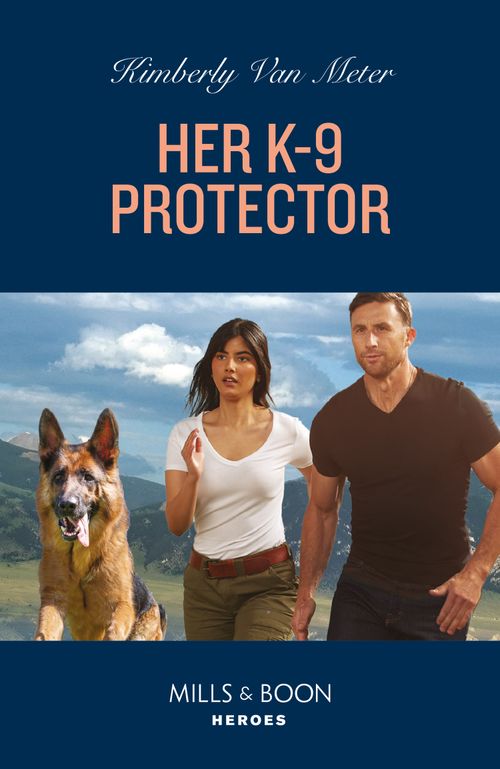 Her K-9 Protector (Big Sky Justice, Book 2) (Mills & Boon Heroes) by Kimberly Van Meter (9780008931575)