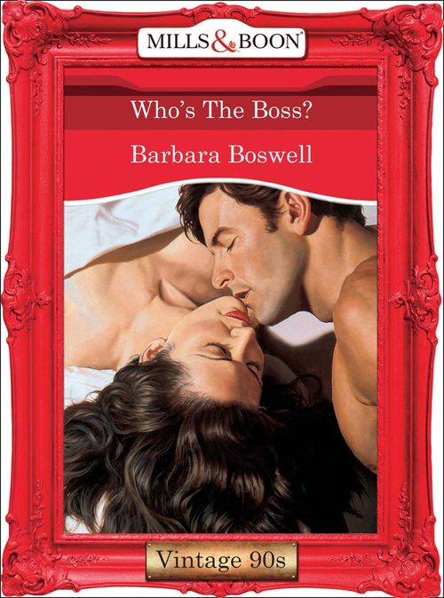 Who's The Boss? (Mills & Boon Vintage Desire): First edition by Barbara Boswell (9781408989814)