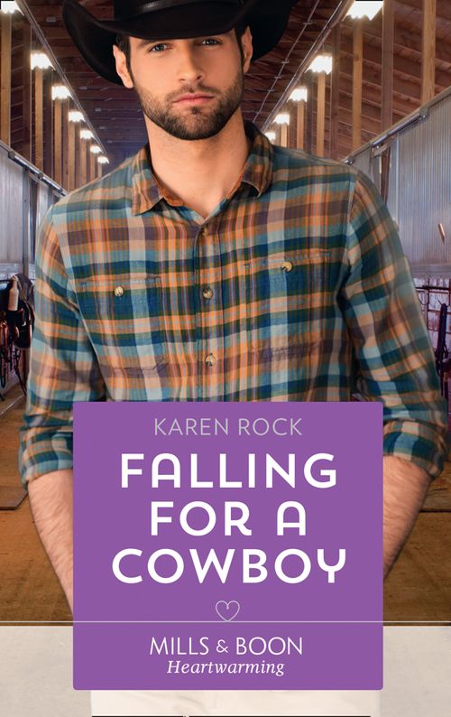 Falling For A Cowboy (Rocky Mountain Cowboys, Book 2) (Mills & Boon Heartwarming) by Karen Rock (9781474080842)