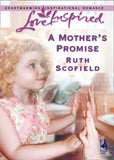 A Mother's Promise (Mills & Boon Love Inspired) by Ruth Scofield