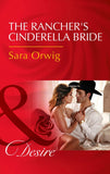 The Rancher's Cinderella Bride (Callahan's Clan, Book 3) (Mills & Boon Desire) by Sara Orwig (9781474061032)