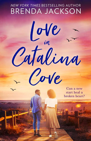 Love In Catalina Cove (Catalina Cove, Book 1) by Brenda Jackson (9781474095419)