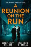 A Reunion On The Run: The Sinful Sleuths Club: Under the Gun / Texas Law: Undercover Justice by HelenKay Dimon and Jennifer D. Bokal (9780008950125)