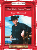 Slow Waltz Across Texas (Texas Grooms (Desire), Book 2) (Mills & Boon Desire) by Peggy Moreland