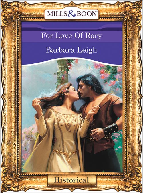 For Love Of Rory (Mills & Boon Vintage 90s Modern): First edition by Barbara Leigh (9781408987858)