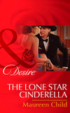 The Lone Star Cinderella (Texas Cattleman's Club: The Missing Mogul, Book 4) (Mills & Boon Desire) by Maureen Child
