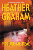 Picture Me Dead by Heather Graham