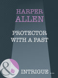 Protector With A Past (Mills & Boon Intrigue) by Harper Allen