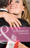 The Wedding Gift (Mills & Boon Cherish) by Sandra Steffen