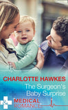 The Surgeon's Baby Surprise (Mills & Boon Medical) by Charlotte Hawkes (9781474051231)