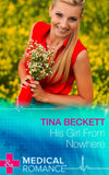 His Girl From Nowhere (Mills & Boon Medical) by Tina Beckett