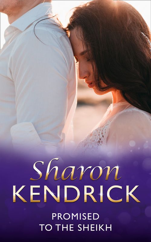 Promised to the Sheikh (Mills & Boon Short Stories) by Sharon Kendrick