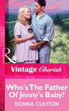 Who's The Father Of Jenny's Baby? (Mills & Boon Vintage Cherish) by Donna Clayton