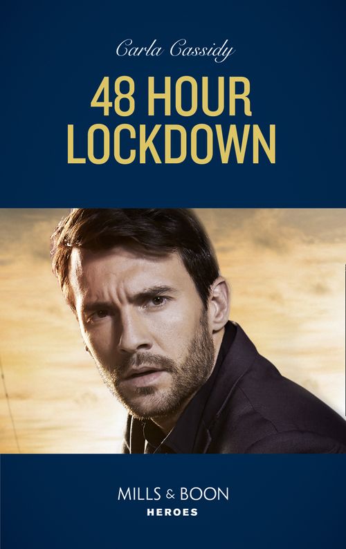 48 Hour Lockdown (Tactical Crime Division, Book 1) (Mills & Boon Heroes) by Carla Cassidy (9780008905095)