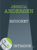 Ricochet (Bear Claw Creek Crime Lab, Book 1) (Mills & Boon Intrigue): First edition (9781408947463)