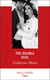 The Double Deal (Alaskan Oil Barons, Book 2) (Mills & Boon Desire) by Catherine Mann