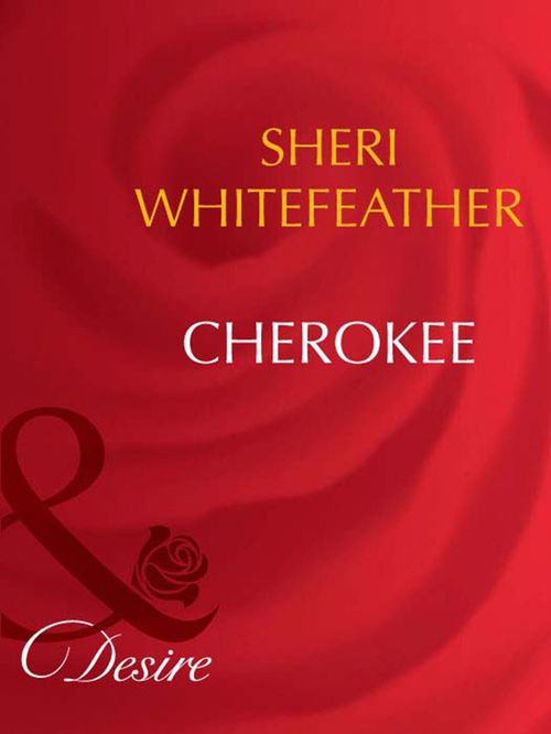 Cherokee (Mills & Boon Desire) by Sheri WhiteFeather