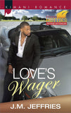 Love's Wager (Kimani Hotties, Book 59) by J.M. Jeffries