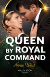 Queen By Royal Command (Mills & Boon Modern) by Annie West (9780008941345)