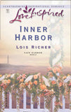 Inner Harbor (Safe Harbor, Book 2) (Mills & Boon Love Inspired) by Lois Richer