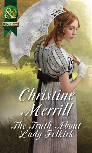The Truth About Lady Felkirk (The de Bryun Sisters, Book 1) (Mills & Boon Historical): First edition (9781472044266)