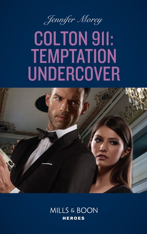 Colton 911: Temptation Undercover (Colton 911: Chicago, Book 8) (Mills & Boon Heroes) by Jennifer Morey