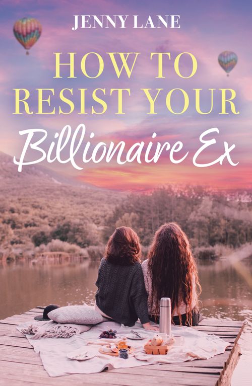 How To Resist Your Billionaire Ex (Mills & Boon Love Always) by Jenny Lane (9780008948580)