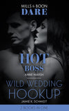Hot Boss / Wild Wedding Hookup: Hot Boss / Wild Wedding Hookup (Mills & Boon Dare) by Anne Marsh and Jamie K. Schmidt