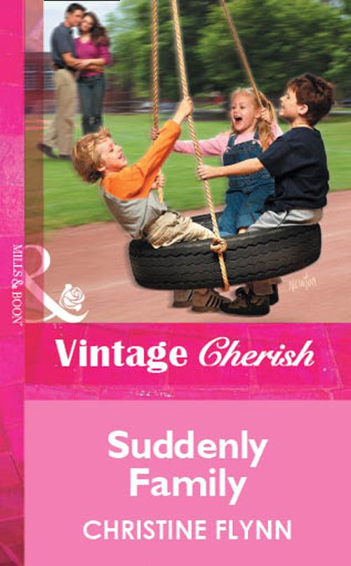 Suddenly Family (Mills & Boon Vintage Cherish) by Christine Flynn