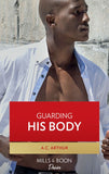 Guarding His Body by A.C. Arthur