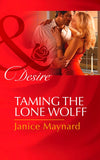 Taming The Lone Wolff (The Men of Wolff Mountain, Book 6) (Mills & Boon Desire) by Janice Maynard