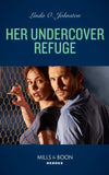 Her Undercover Refuge (Shelter of Secrets, Book 1) (Mills & Boon Heroes) by Linda O. Johnston