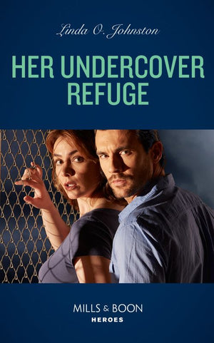 Her Undercover Refuge (Shelter of Secrets, Book 1) (Mills & Boon Heroes) by Linda O. Johnston