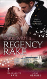 Date with a Regency Rake: The Wicked Lord Rasenby / The Rake's Rebellious Lady by Marguerite Kaye and Anne Herries