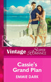 Cassie's Grand Plan (Mills & Boon Vintage Superromance) by Emmie Dark