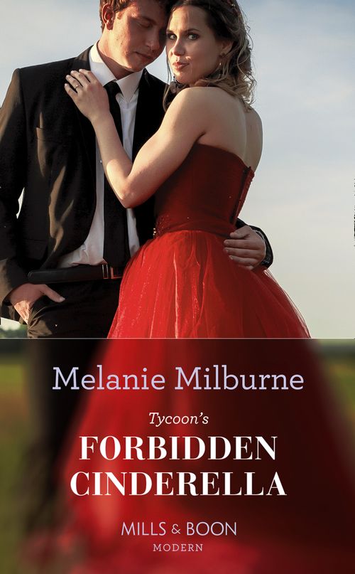 Tycoon's Forbidden Cinderella (Mills & Boon Modern) by Melanie Milburne (9781474072274)