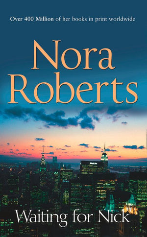 Waiting For Nick (Stanislaskis, Book 5): First edition by Nora Roberts (9780263896503)
