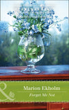 Forget Me Not (Mills & Boon Heartwarming) by Marion Ekholm