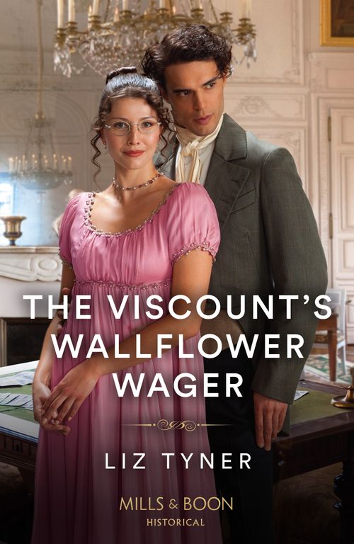 The Viscount's Wallflower Wager (Mills & Boon Historical) by Liz Tyner