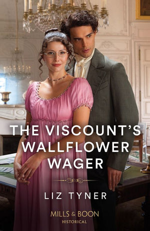The Viscount's Wallflower Wager (Mills & Boon Historical) by Liz Tyner