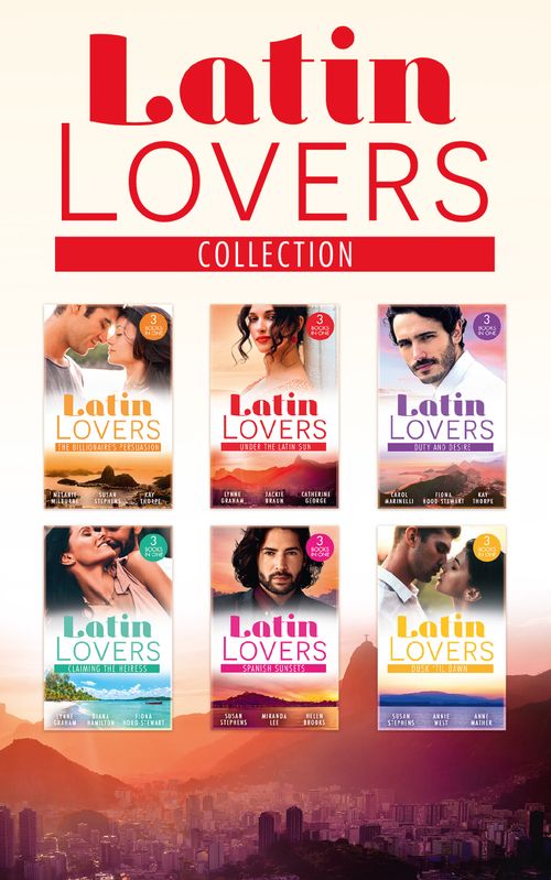 The Latin Lovers Collection (Mills & Boon Collections) by Melanie Milburne, Susan Stephens, Kay Thorpe, Lynne Graham, Jackie Braun, Catherine George, Carol Marinelli, Fiona Hood-Stewart, Diana Hamilton, Miranda Lee et al (9780263302387)