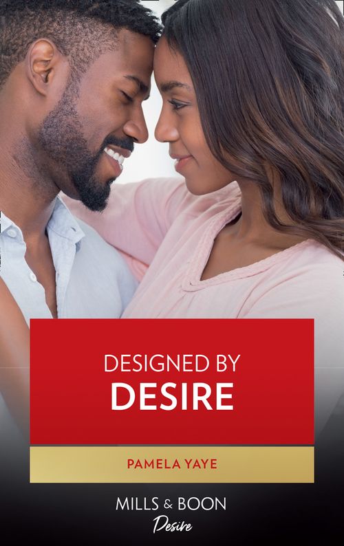 Designed By Desire (The Hamiltons: Fashioned with Love, Book 2) by Pamela Yaye