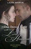 One Snowy Night With Lord Hauxton (Mills & Boon Historical) by Laura Martin