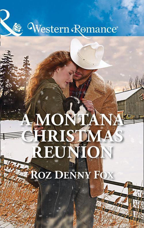 A Montana Christmas Reunion (Snowy Owl Ranchers, Book 3) (Mills & Boon Western Romance) by Roz Denny Fox (9781474065368)