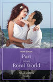 Part Of His Royal World (If the Fairy Tale Fits…) (Mills & Boon True Love) by Nina Singh